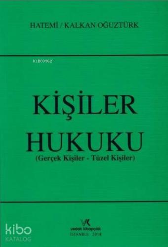 Kişiler Hukuku; Gerçek Kişiler - Tüzel Kişiler