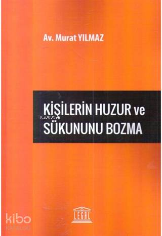 Kişilerin Huzur ve Sükununu Bozma