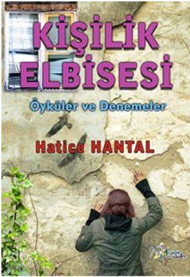 Kişilik Elbisesi; Öyküler ve Denemeler