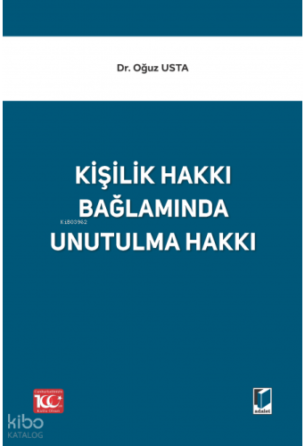 Kişilik Hakkı Bağlamında Unutulma Hakkı