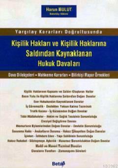 Kişilik Hakları ve Kişilik Haklarına Saldırıdan Kaynaklanan Hukuk Dava