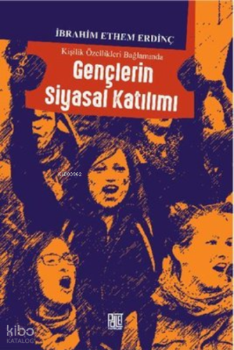 Kişilik Özellikleri Bağlamında Gençlerin Siyasal Katılımı