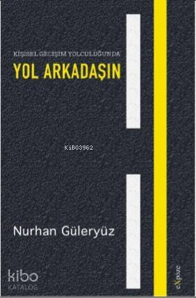Kişisel Gelişim Yolculuğunda Yol Arkadaşın
