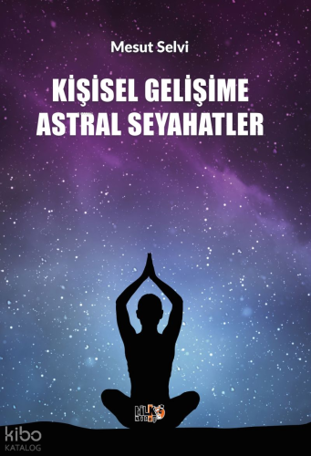 Kişisel Gelişime Astral Seyahatler
