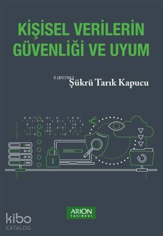 Kişisel Verilerin Güvenliği ve Uyum