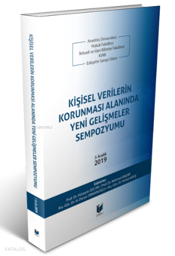Kişisel Verilerin Korunması Alanında Yeni Gelişmeler Sempozyumu;5 Aralık 2019
