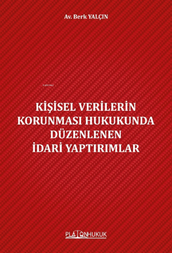 Kişisel Verilerin Korunması Hukukunda Düzenlenen İdari Yaptırımlar