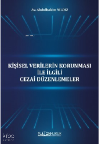 Kişisel Verilerin Korunması İle ilgili Cezai Düzenlemeler