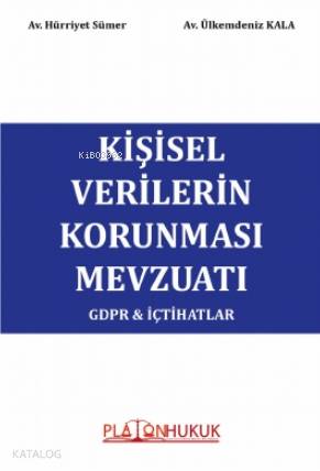 Kişisel Verilerin Korunması Mevzuatı GDPR İçtihatlar