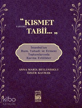 "Kısmet Tabii..."; İstanbul'un Rum, Yahudi ve Ermeni Toplumlarında Kar