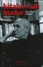 Kitabın Adı Budur; Tan Oral Kitabı - Kitapiks.com