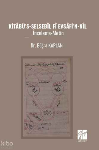 Kitâbü’s-Selsebîl ‘Fî Evsâfi’n-Nîl İnceleme-Metin