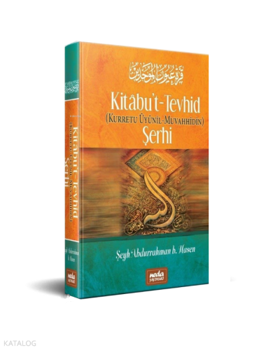 Kitabu’t Tevhid (Kurretu Ûyunil Muvahhidin) Şerhi
