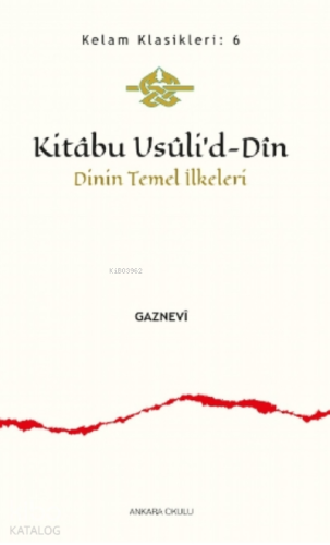 Kitâbu Usûli’d- Dîn;Dinin Temel İlkeleri - Kitapiks.com