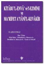 Kitabü'l Enva ve'l-Ezmine ve Ma'rifet A'yani'l-Kevakib/İbn Asım (Arapça)