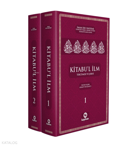 Kitabu'l İlm;Tercümesi ve Şerhi 2 Cilt