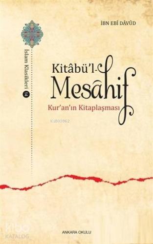 Kitabü'l - Mesahif; Kur'an'ın Kitaplaşması - Kitapiks.com