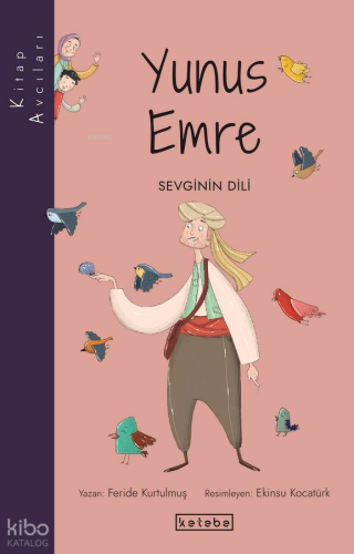 Kitap Avcıları-Yunus Emre;Sevginin Dili