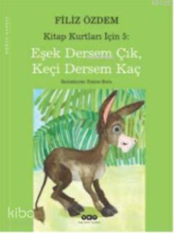 Kitap Kurtları İçin 5; Eşek Dersem Çık, Keçi Dersem Çıkma