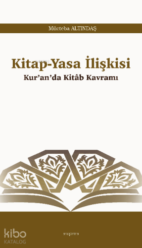 Kitap-Yasa İlişkisi;Kur'an'da Kitâb Kavramı