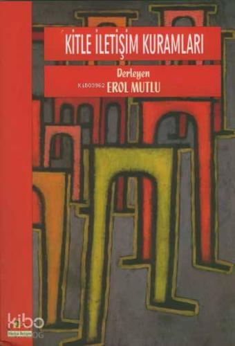 Kitle İletişim Kuramları