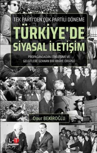 Kitle Tek Partiden Çok Partili Döneme Türkiye'de Siyasal İletişim