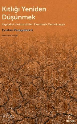 Kıtlığı Yeniden Düşünmek; Kapitalist Verimsizlikten Ekonomik Demokrasiye
