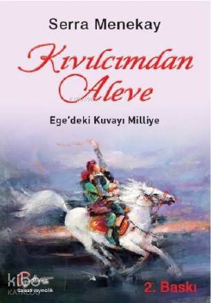 Kıvılcımdan Aleve Ege'deki Kuvayı Milliye