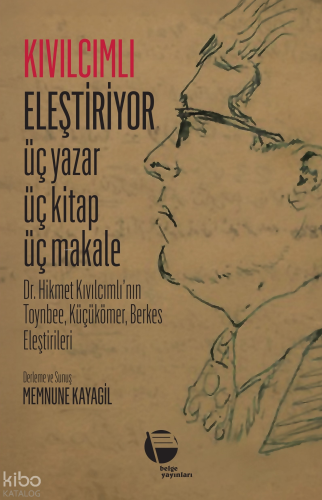 Kıvılcımlı Eleştiriyor;Üç Yazar Üç Kitap Üç Makale