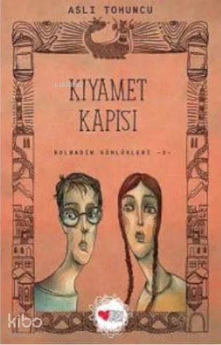 Kıyamet Kapısı; Bolbadim Günlükleri 3