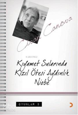 Kıyamet Sularında Kızıl Ötesi Aydınlık Niobe; Oyunlar 3 - Kitapiks.com
