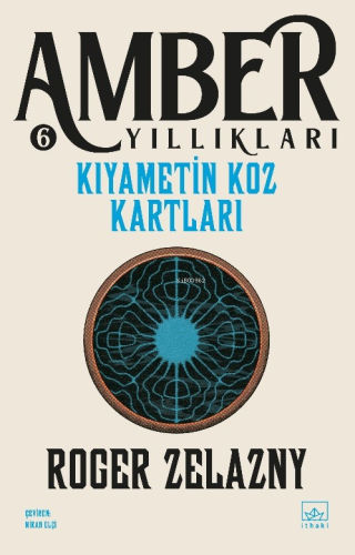 Kıyametin Koz Kartları - Amber Yıllıkları 6 - Kitapiks.com