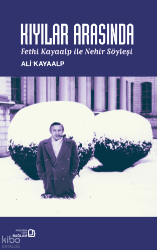 Kıyılar Arasında - Fethi Kayaalp İle Nehir Söyleşi