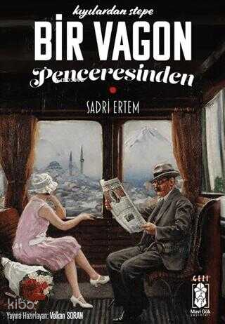 Kıyılardan Stepe Bir Vagon Penceresinden