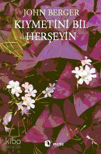 Kıymetini Bil Herşeyin