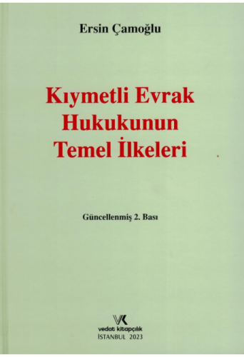 Kıymetli Evrak Hukukunun Temel İlkeleri