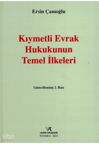 Kıymetli Evrak Hukukunun Temel İlkeleri