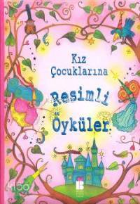 Kız Çocuklarına Resimli Öyküler - Kitapiks.com