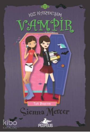 Kız Kardeşim Vampir 11 - Tek Başına