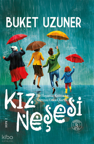 Kız Neşesi (Ciltli);Bir Hayatta Kalma ve Direniş Gücü Olarak