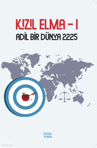 Kızıl Elma - 1;Adil Bir Dünya 2225