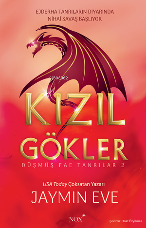 Kızıl Gökler;Ejderha Tanrıların Diyarında Nihai Savaş Başlıyor