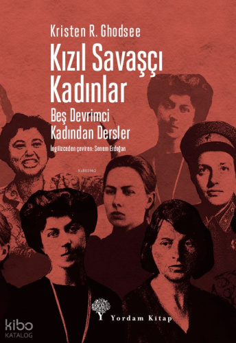 Kızıl Savaşçı Kadınlar;Beş Devrimci Kadından Dersler