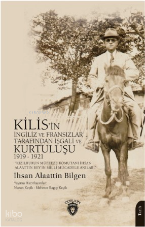 Kızılburun Müfreze Komutanı İhsan Alaattin Bey’in Millî Mücadele Anıları