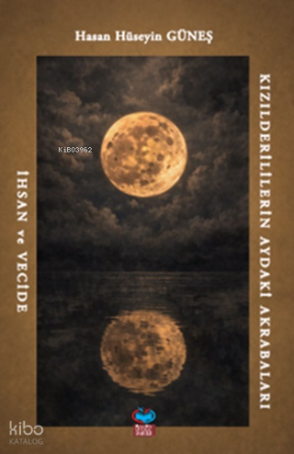 Kızılderililierin Aydaki İhsan ve Vecide