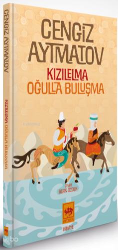 Kızılelma – Oğulla Buluşma (Ciltli - Özel Baskı)