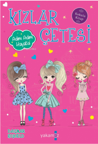 Kızlar Çetesi;Adım Adım - Kitapiks.com