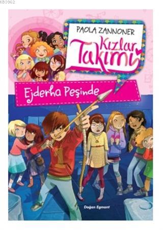 Kızlar Takımı - Ejderha Peşinde - Kitapiks.com