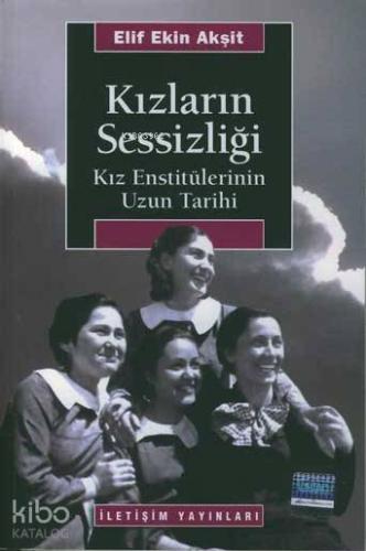Kızların Sessizliği;Kız Enstitülerinin Uzun Tarihi