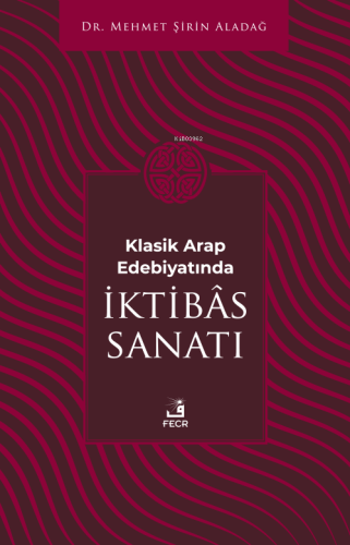 Klasik Arap Edebiyatında İktibâs Sanatı
